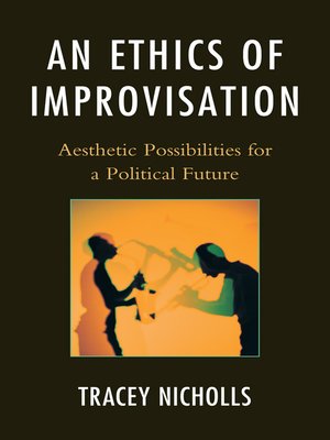 cover image of An Ethics of Improvisation